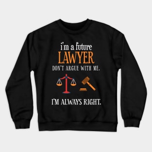 Funny Lawyer Future Law School Student Attorney Esq Crewneck Sweatshirt